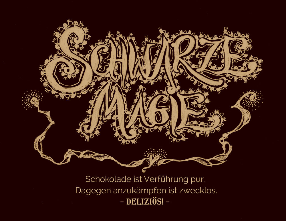 Schwarze Magie. Schokolade ist Verführung pur. Dagegen anzukämpfen ist zwecklos. -DELIZIÖS!-